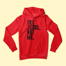 Load image into Gallery viewer, TRY JESUS, NOT ME (WOMEN&#39;S HOODIE)