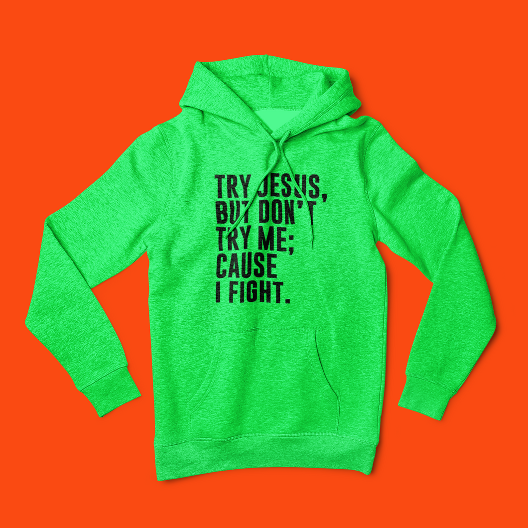 (TRY JESUS REMIXED) I SAID WHAT I SAID, AND I MEAN IT!!! DON'T JUDGE (WOMEN'S HOODIE)