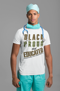 BLACK PROUD & EDUCATED "T-Shirt"